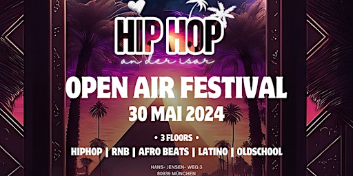 HIP HOP an der Isar Open Air Festival 30.05.2024 primary image