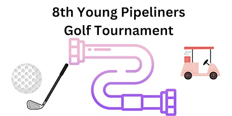 8th Young Pipeliners Golf Tournament