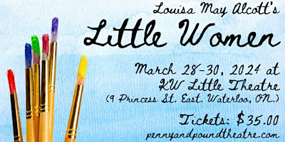 Immagine principale di Penny & Pound Theatre presents LITTLE WOMEN 