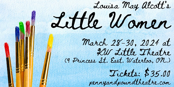 Penny & Pound Theatre presents LITTLE WOMEN Tickets, Thu, 28 Mar