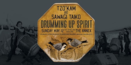 Drumming Up Spirit featuring Sawagi Taiko and Tzo'kam