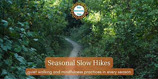 Imagem principal do evento Seasonal Slow Hike