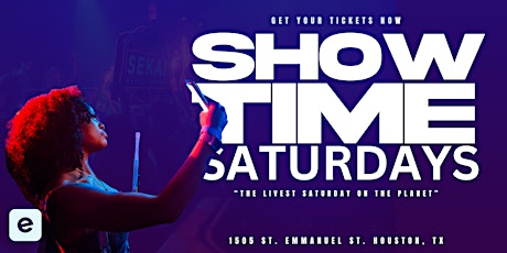 Showtime Saturdays Late Night Party+ PoolParty Txt 832-577-7501 For Section