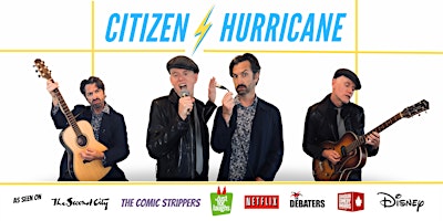 Primaire afbeelding van Citizen Hurricane! a Comedy and Music Show!