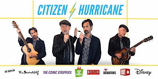 Image principale de Citizen Hurricane! a Comedy and Music Show!