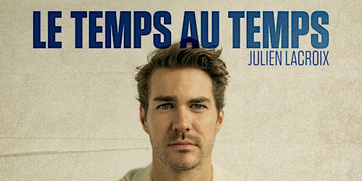 Hauptbild für Joliette - Julien Lacroix - Le temps au temps - 14 juin 2024