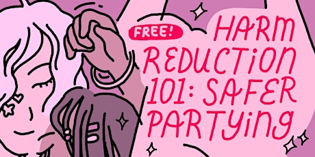 Harm Reduction 101: Safer Partying primary image