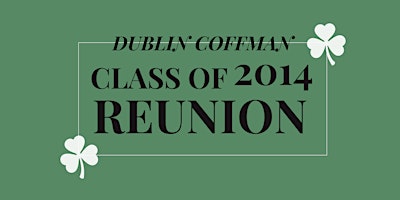 Imagem principal do evento Dublin Coffman Class of 2014 Reunion