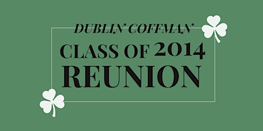 Dublin Coffman Class of 2014 Reunion  primärbild