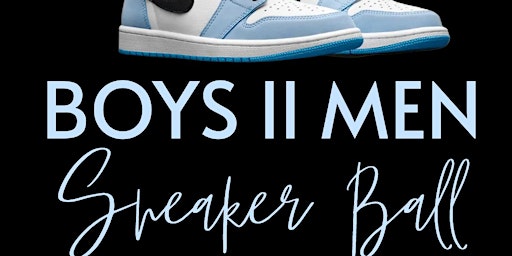 Imagem principal do evento Boys ll Men Sneaker Ball