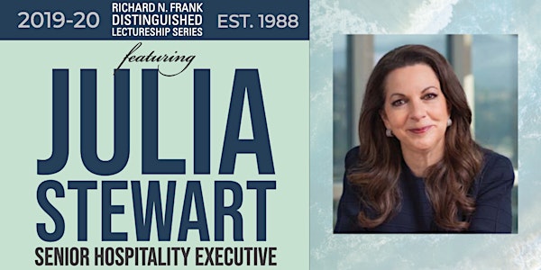 Julia Stewart, former Chair and CEO of Dine Brands Global Inc. : Richard N. Frank Distinguished Lecturer