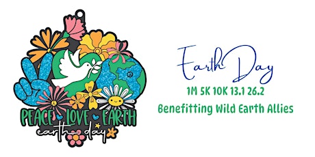Earth Day 1M 5K 10K 13.1 26.2-Save $2