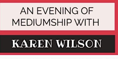 Immagine principale di An Evening of Mediumship with Karen Wilson 