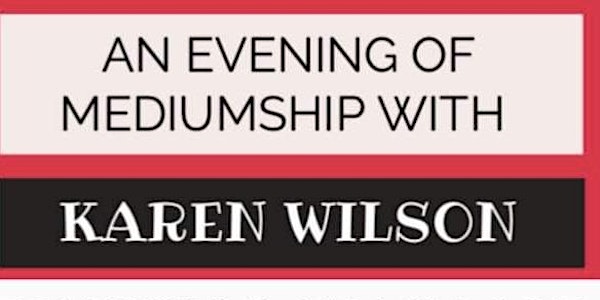 An Evening of Mediumship with Karen Wilson