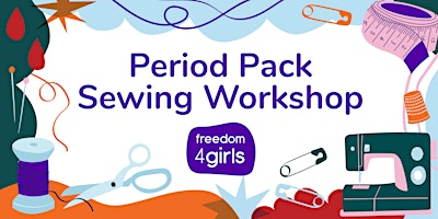 Immagine principale di Period Pack Sewing Workshop by Freedom4girls 