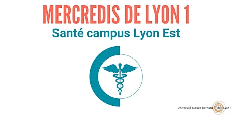 Mercredis de Lyon 1 - SANTÉ CAMPUS LYON EST (Rockefeller)