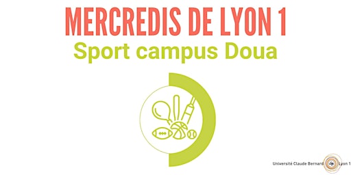 Imagem principal do evento Mercredis de Lyon 1 - SPORT CAMPUS DOUA