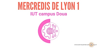 Imagem principal de Mercredis de Lyon 1 - IUT CAMPUS DOUA