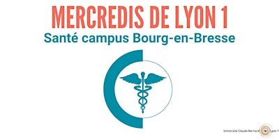 Primaire afbeelding van Mercredis de Lyon 1 -SANTÉ CAMPUS BOURG-EN-BRESSE