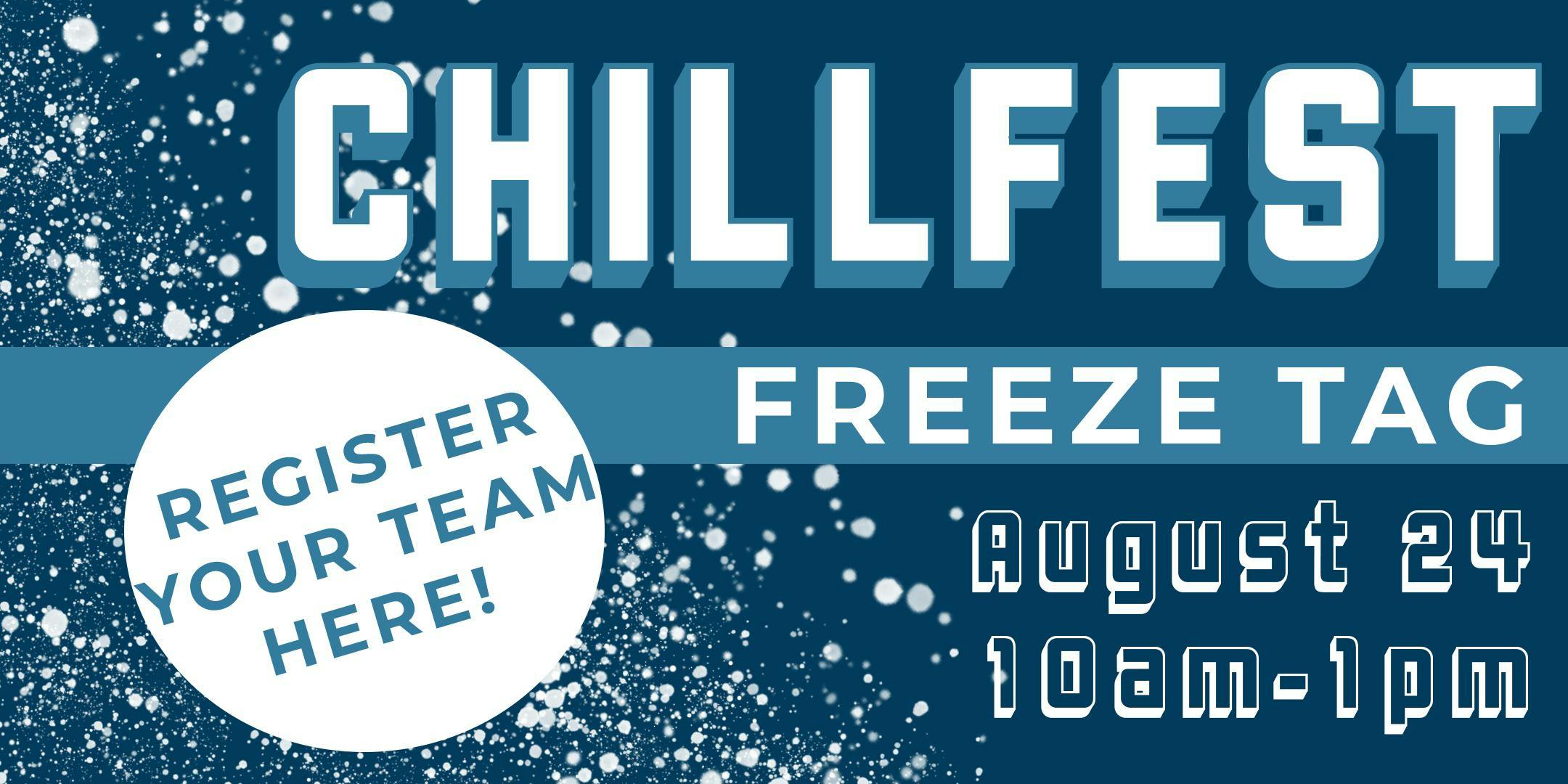 ChillFest: Freeze Tag Team Registration