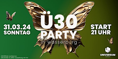 UNIVERSUM presents ♛ ü30 PARTY ♛