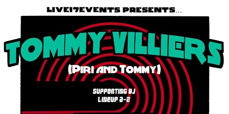 LIVE17EVENTS Presents... Tommy Villiers!