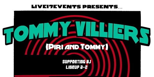 Primaire afbeelding van LIVE17EVENTS Presents... Tommy Villiers!