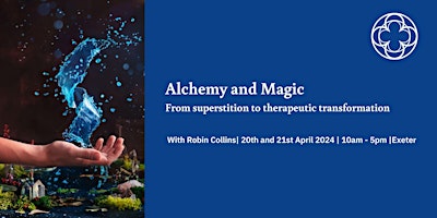 Hauptbild für Alchemy and Magic:  From superstition to therapeutic transformation