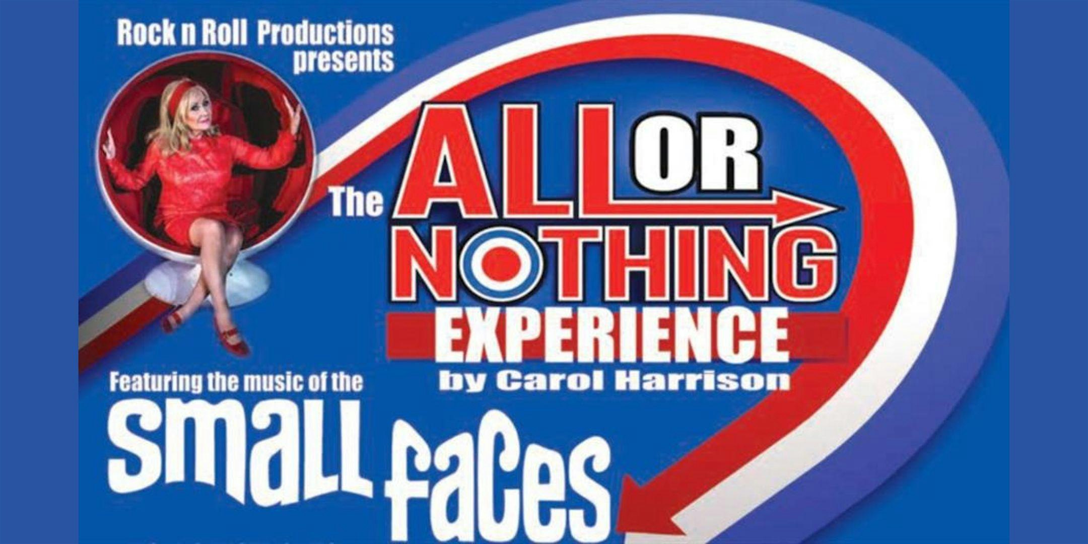 Rock N’ Roll Productions Presents- All Or Nothing Experience