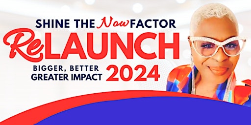 Imagem principal do evento Shine The Now Factor RE-LAUNCH 2024
