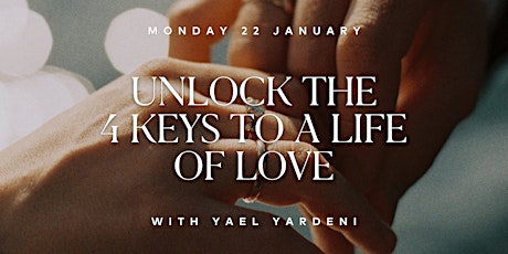 Unlock the 4 Keys to Living a Life of Love primary image
