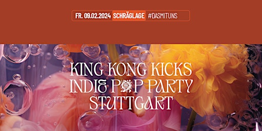 Hauptbild für King Kong Kicks • Indie Pop Party • Schräglage Stuttgart