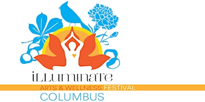 Illuminate Columbus Mind-Body-Spirit-Arts Festival primary image