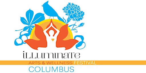 Illuminate Columbus Mind-Body-Spirit-Arts Festival primary image