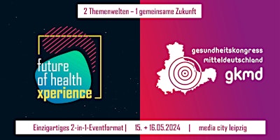 Image principale de future of health xperience x Gesundheitskongress Mitteldeutschland 2024