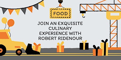 Join an exquisite culinary experience with Robert Ridenour primary image