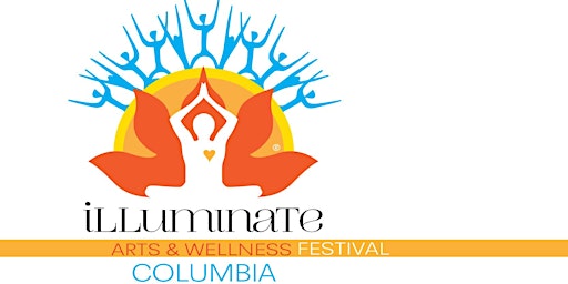 Imagem principal de Illuminate Columbia Mind-Body-Spirit-Arts Festival