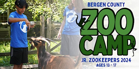 July 8 – 12   Jr. Zookeeper: 13-17 Year olds