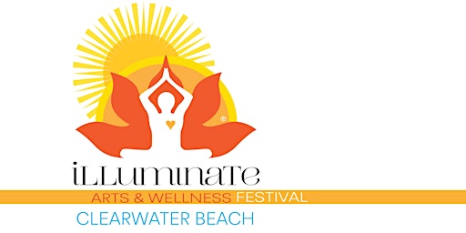 Illuminate Clearwater Beach Mind-Body-Spirit-Arts Festival primary image