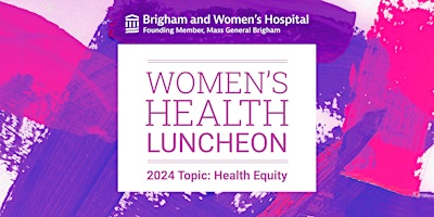 Imagen principal de Women's Health Luncheon - 2024 Topic: Health Equity
