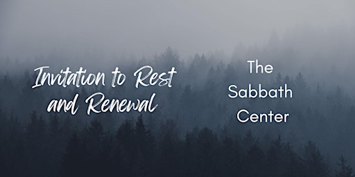 Imagem principal do evento Sabbath Center: Retreat for Rest and Renewal