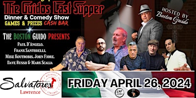 Imagem principal de Boston Guido's Last Supper  Show Friday April 26th at Salvatore's Lawrence