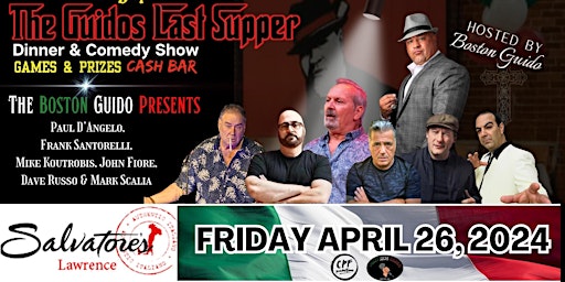 Primaire afbeelding van Boston Guido's Last Supper  Show Friday April 26th at Salvatore's Lawrence