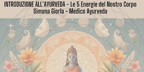 Le 5 Energie del Nostro Corpo - Simona Giorla Medico Ayurveda