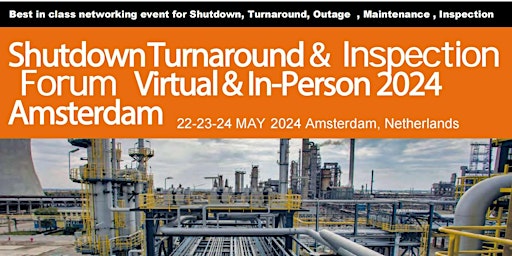 Primaire afbeelding van The Global  Shutdown Turnaround Outage Virtual &  In-Person Forum Amsterdam