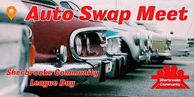 Sherbrooke Community League Day Auto Swap Meet Sign Up primary image