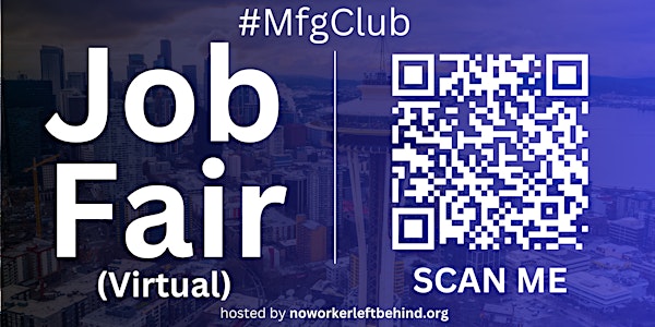 #MfgClub Virtual Job Fair / Career Expo Event #Seattle #SEA