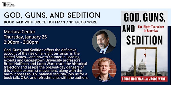 God, Guns, and Sedition Book Talk with Bruce Hoffman and Jacob Ware