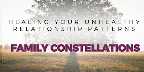 Healing Generational Relationship Patterns through Family Constellations primary image