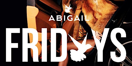 Fridays @ Abigail DC primary image